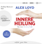 Alex Loyd: Innere Heilung