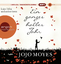 Jojo Moyes: Ein ganzes halbes Jahr