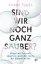 Hanne Tügel: Sind wir noch ganz sauber?: Hanne Tügel: Sind wir noch ganz sauber?: