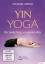 Stefanie Arend: Yin Yoga