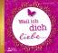 Susanne Huehn: Weil ich dich liebe . . .