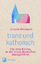 Ursula Wollasch: trans und katholisch / 