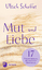 Ulrich Schaffer: Mut und Liebe | 17 Ents