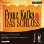 Franz Kafka: Das Schloss