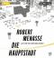 Robert Menasse: Die Hauptstadt