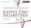 Ferdinand von Schirach: Kaffee und Zigar