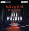 Melanie Raabe: Die Wälder