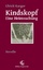 Ulrich Karger: Kindskopf / Eine Heimsuch