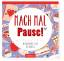 Mach mal Pause! - Wunderbares zum Ausmal