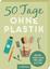 50 Tage ohne Plastik: Ideenkärtchen für 