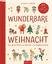 Sabine Cuno: Wunderbare Weihnacht: Das g