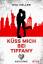 Kiss & Crime - KÃ¼ss mich bei Tiffany: B