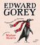 Edward Gorey: Edward Gorey - Großmeister