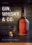 Gin, Whisky & Co. - Das ultimative Barbuch