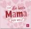 Groh Verlag: Für die beste Mama der Welt