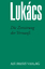 Georg Lukács: Die Zerstörung der Vernunf