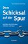 Karin Achleitner-Mairhofer: Dem Schicksa Karin Achleitner-Mairhofer: Dem Schicksa