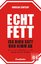 Andreas Eenfeldt: Echt fett - Iss dich s