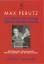 Max Perutz: Ich hätte Sie schon früher ä