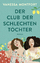 Vanessa Montfort: Der Club der schlechte