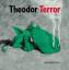 Rowe, John A: Theodor Terror