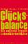 Glücksbalance – Das magische Dreieck. Leben & Arbeit & Zen