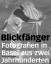 Blickfänger / Fotografien in Basel aus z