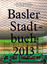 Basler Stadtbuch 2013 ZUSTAND SEHR GUT