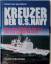 Kreuzer der US Navy - von der Omaha-Klasse bis zur Long Beach