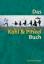 Helmut Weiss: Das Kohl und Pinkel Buch