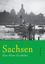 Sachsen - Eine kleine Geschichte