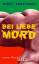 Bei Liebe: Mord