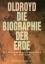 Oldroyd, David R: Die Biographie der Erd