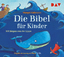 Die Bibel für Kinder: Ungekürzte Lesung 