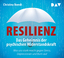 Christina Berndt: Resilienz. Das Geheimn