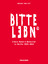 BITTE LEBN : Urbane Kunst und Subkultur 