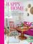 Happy Home: 75 Ideen und Upcycling-Proje