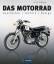 Das Motorrad – Geschichte - Technik - Design