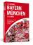 111 Gründe, Bayern München zu lieben - Eine Liebeserklärung an den großartigsten Fußballverein der Welt