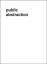 Velkov, Vlado (Hrsg.): Public abstractio Velkov, Vlado (Hrsg.): Public abstractio