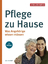 Carina Frey: Pflege zu Hause - Was Angeh