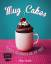 Sinclair, Mima und Tara Fisher: Mug Cake