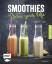Smoothies – Detox your life: green & c Smoothies – Detox your life: green & c