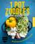 Donhauser, Rose Marie: One Pot Zoodles –