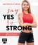 Antonia Elena: Say yes to strong : 30 Po