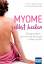 Ingrid Gerhard: Myome selbst heilen