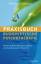 Praxisbuch Buddhistische Psychotherapie – Konkrete Behandlungsmethoden und Anleitung zur Selbsthilfe