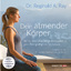 Ray, Reginald A.: Dein atmender Körper -