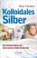 Oliver Franneck: Kolloidales Silber - Da