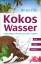 Bruce Fife: Kokoswasser - Lebendiges Was